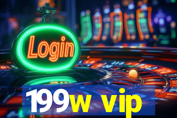 199w vip